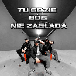 TU GDZIE BÓG NIE ZAGLĄDA