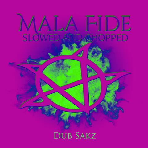 Mala Fide Slowed and Chopped