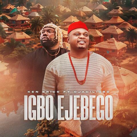 Igbo Ejebego (feat. Ojadiliigbo)
