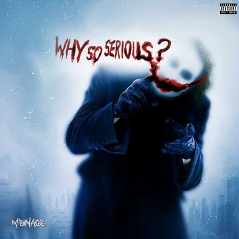 Why So Serious?