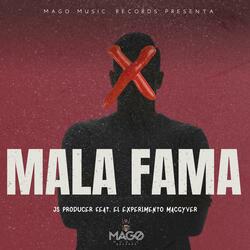 Mala Fama (feat. el experimento macgyver)