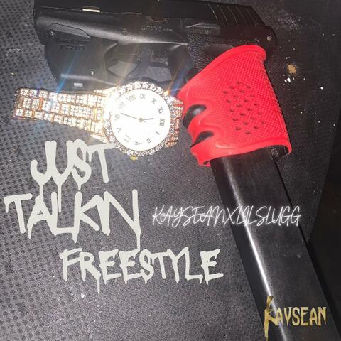 Just Talkin (Freestyle) (feat. Lil Slugg)