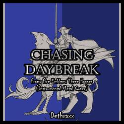Chasing Daybreak (From "Fire Emblem: Three Houses")