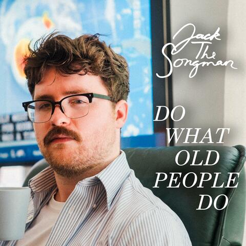 Do What Old People Do