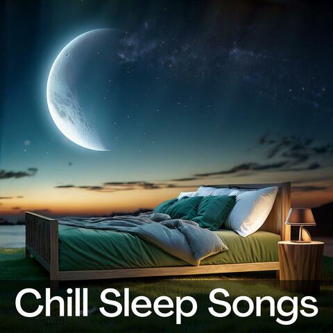Chill Sleep Songs