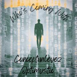 Who's Coming With (feat. Optimystic LMZ)