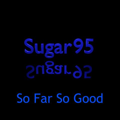 So Far So Good