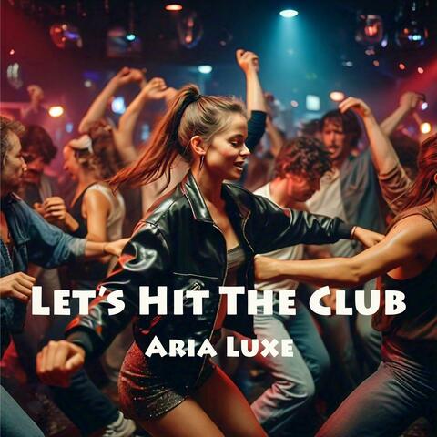 Let's Hit the Club