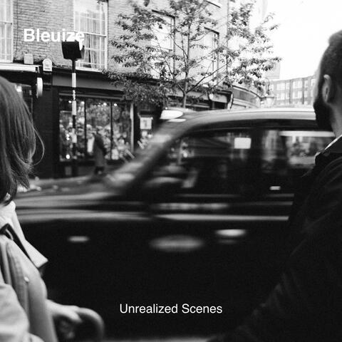 Unrealized Scenes