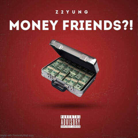 MONEY FRIENDS?!