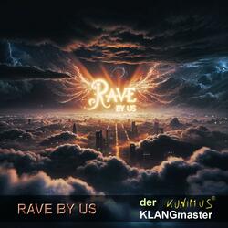 RAVE BY US