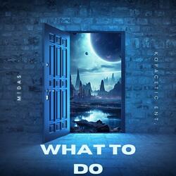 What to do