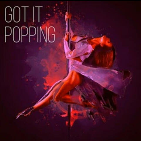 Got it popping