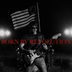 Born By Revolution