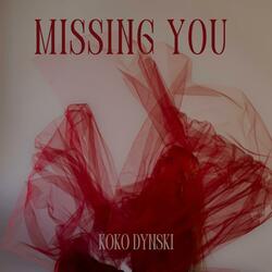 MISSING YOU