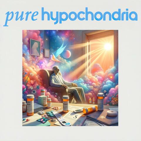 Pure Hypochondria