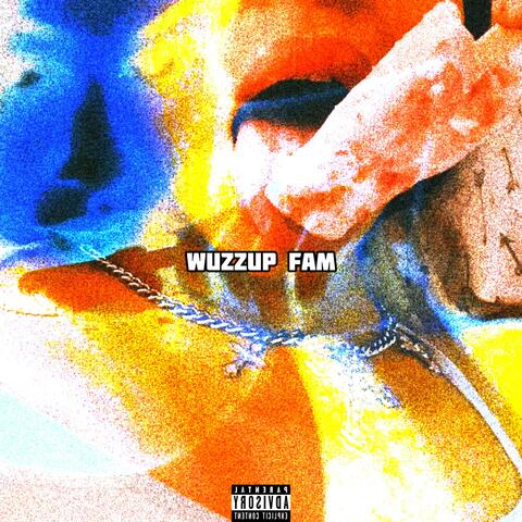 Wuzzup Fam