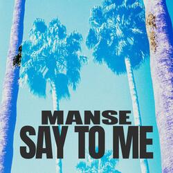 Say To Me
