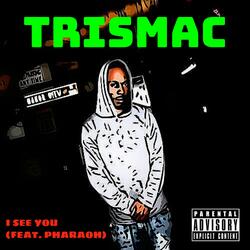 I See You (feat. Pharaoh)
