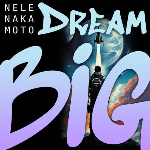 Dream Big