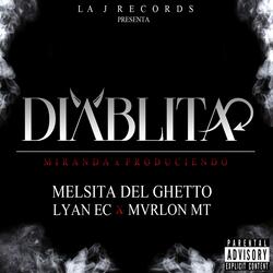 DIABLITA (feat. Melsita Del Ghetto, Lyan Ec & Mvrlon Mt)