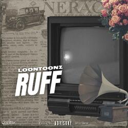 LoonToonz Ruff (feat. Thommy Gee, IB & ARmonieToonz)