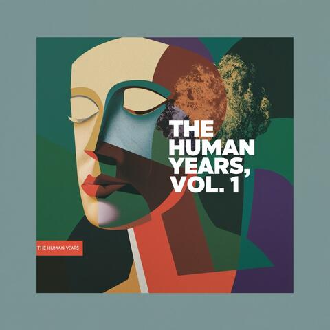 The Human Years, Volume 1