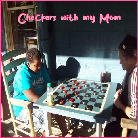 Checkers with my Mom