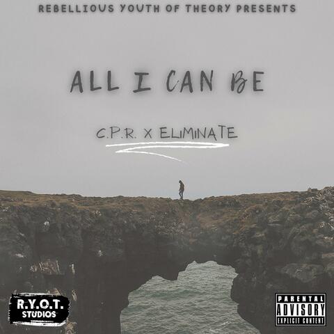 All I Can Be (feat. Eliminate)