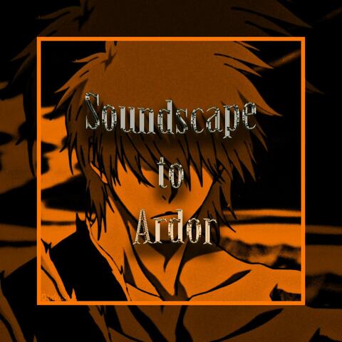 Soundscape to Ardor (Phonk Remix)