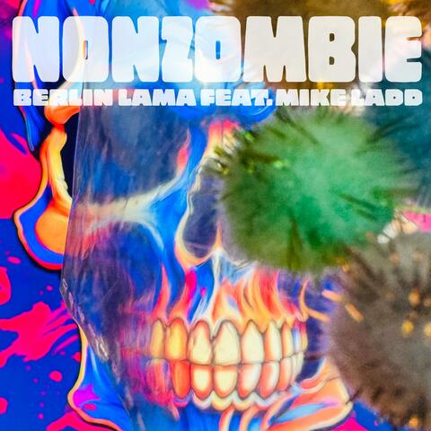 Nonzombie (feat. Mike Ladd)