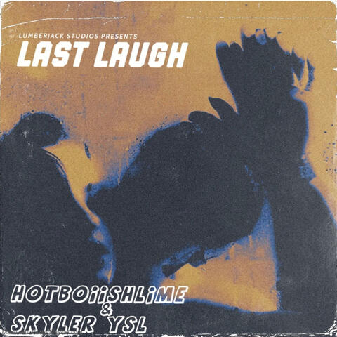 LAST LAUGH (feat. Skyler YSL)