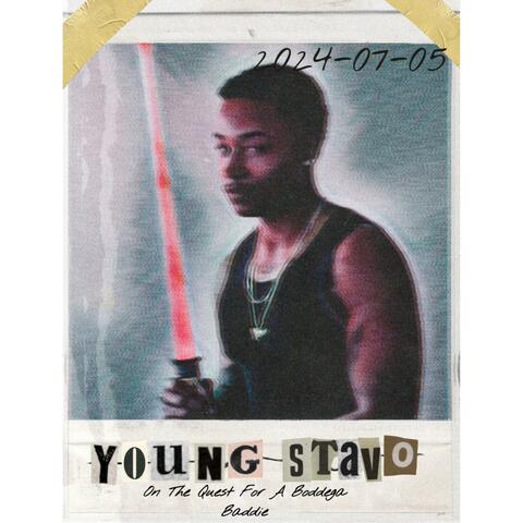 Young Stavo On The Quest For A Bodega Baddie