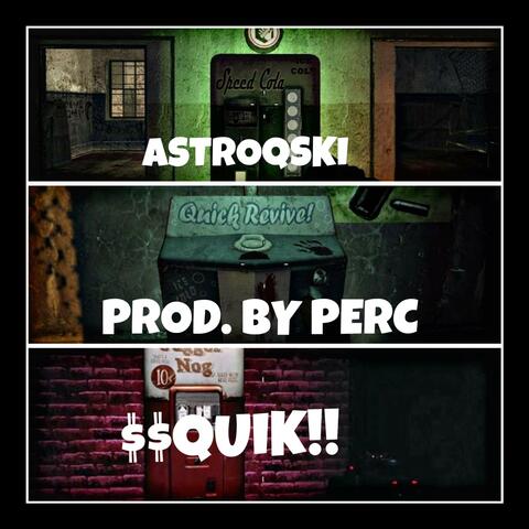 Me And Yung Perc (feat. Prod Perc & $$Quik!)