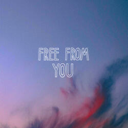 Free From You