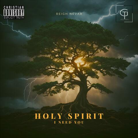 Holy Spirit, I Need You