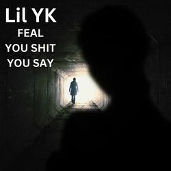 feel you shit you say