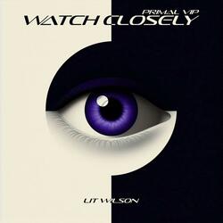 Watch Closely