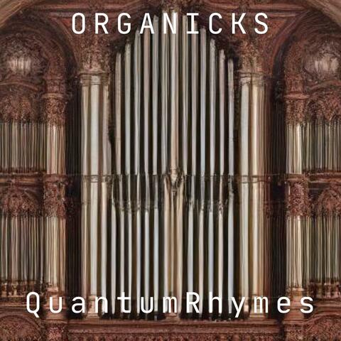 Organicks