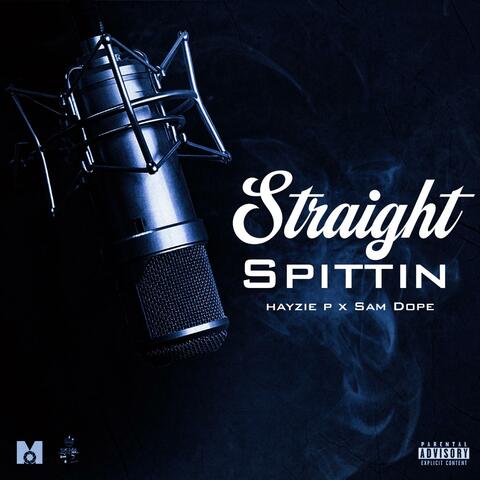 Straight Spittin' (feat. Hayzie P.)