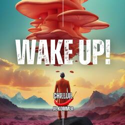 WAKE UP!