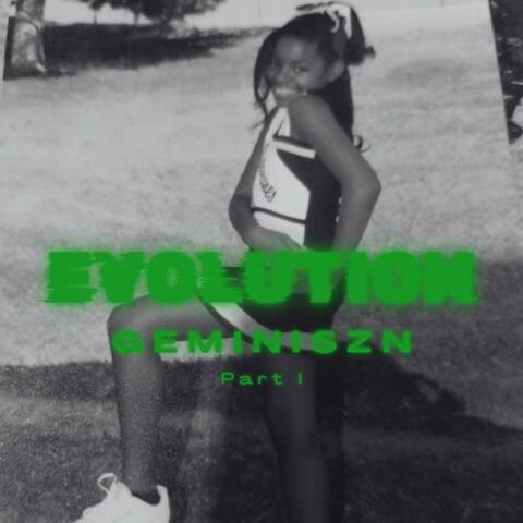 Evolution :, Pt. 1