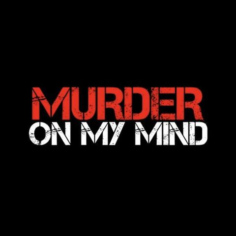 Murder on my mind