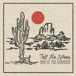 Tell Me When