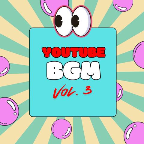YOUTUBE BGM, Vol. 3