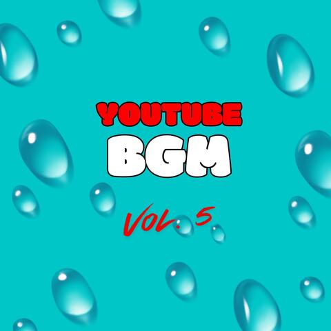 YOUTUBE BGM, Vol. 5