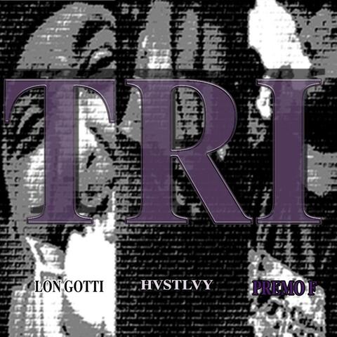 TRI (feat. Lon Gotti & Hvstlvy)