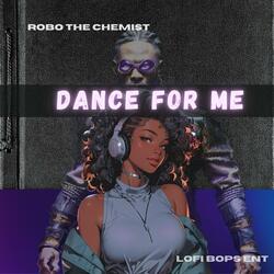 Dance for me