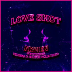 Love Shot (feat. Rycess & Edrick Valentino)