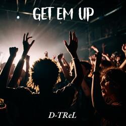 GET EM UP (VIP)